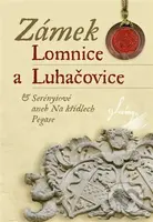 Zámek Lomnice a Luhačovice / Serényiové aneb na křídlech Pegase - kniha z kategorie Historie