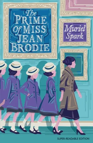 The Prime of Miss Jean Brodie - Spark Muriel