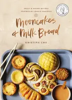 Mooncakes and Milk Bread - Kristina Cho