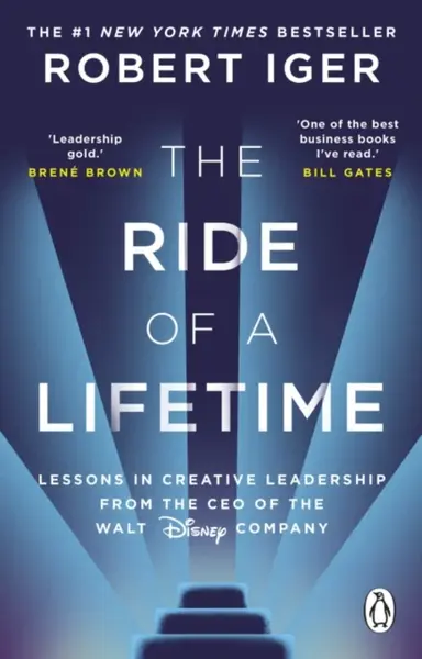 The Ride of a Lifetime - Robert Iger
