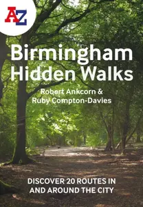 A -Z Birmingham Hidden Walks - A-Z Maps, Ruby Compton-Davies, Robert Ankcorn