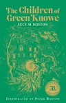 The Children of Green Knowe - Lucy M. Boston