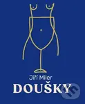 Doušky - Jiří Miler,Doušky - Jiří Miler