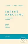 Trýzně narcismu - Isolda Charimová,Trýzně narcismu - Isolda Charimová