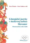 Liturgické jazyky v duchovnej kultúre Slovanov (Monotematický súbor štúdií) - kniha z kategorie Studie