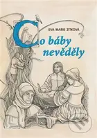 Co báby nevěděly - Eva Marie Zitková - kniha z kategorie Beletrie