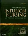 Infusion Nursing : An Evidence-Based Approach - Mary Alexander - kniha z kategorie Medicína