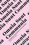 Omnia Sunt Communia : On the Commons and the Transformation to Postcapitalism - kniha z kategorie Byznys a management