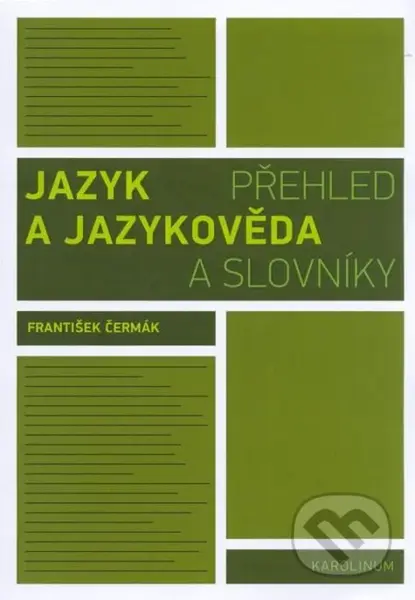 Jazyk a jazykověda - Přehled a slovníky - František Čermák - kniha z kategorie Odborné a naučné