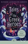 Tales of the Greek Heroes - Roger Lancelyn Green - kniha z kategorie Pro děti