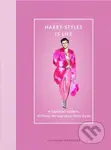 Harry Styles Is Life (A Superfan’s Guide to All Things We Love about Harry Styles) - kniha z kategorie Autobiografie