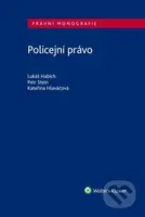 Policejní právo - Kateřina Hlaváčová, Lukáš Habich, Pete Stein - kniha z kategorie Humanitní a společenské vědy