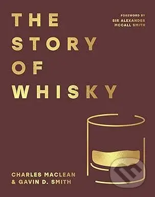 The Story of Whisky - Charles Maclean - kniha z kategorie Podle potraviny