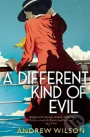 Different Kind of Evil - Andrew Wilson - kniha z kategorie Detektivky