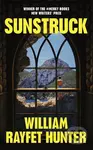 Sunstruck - William Rayfet Hunter - kniha z kategorie Beletrie