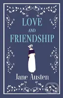 Love and Friendship - Jane Austenová - kniha z kategorie Společenská beletrie