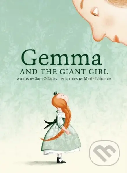 Gemma And The Giant Girl - Marie Lafrance, Sara O'Leary - kniha z kategorie Pro děti