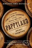 Pappyland (A Story of Family, Fine Bourbon, and the Things That Last) - kniha z kategorie Byznys a management
