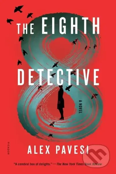 The Eighth Detective (A Novel) - Alex Pavesi