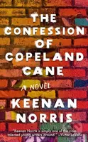 The Confession of Copeland Cane - Keenan Norris - kniha z kategorie Společenská beletrie