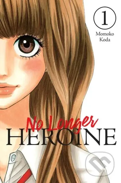No Longer Heroine, Vol. 1 - Alexandra McCullough-Garcia, Rachel Pierce, Momoko Koda - kniha z kategorie Pro děti
