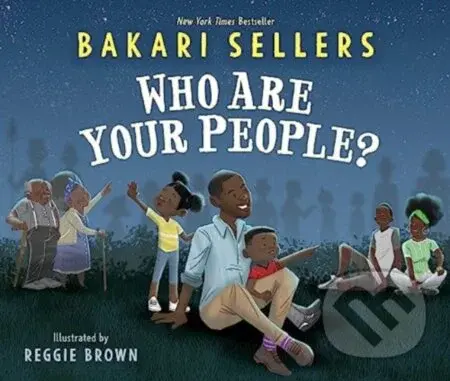 Who Are Your People? - Sellers Bakari - kniha z kategorie Pro děti