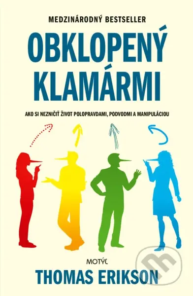Obklopený klamármi (Ako si nezničiť život polopravdami, podvodmi a manipuláciou) - kniha z kategorie Psychologie