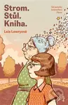 Strom. Stůl. Kniha - Lois Lowry - kniha z kategorie Společenská beletrie