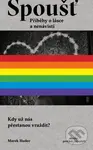 Spoušť (Příběhy o lásce a nenávisti) - Marek Hudec - kniha z kategorie Reportáže a publicistika