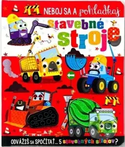 Stavebné stroje - Neboj sa a pohladkaj - Stuart Lynch - kniha z kategorie Pro děti
