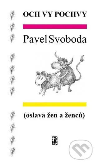 Och vy pochvy ((oslava žen a ženců)) - Pavel Svoboda - kniha z kategorie Poezie