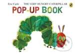 The Very Hungry Caterpillar: A Pop-Up Book - Eric Carle