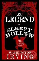 The Legend of Sleepy Hollow and Other Ghostly Tales: Annotated Edition - Contains Twelve Ghostly Tales