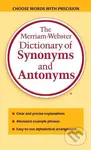 The Merriam-Webster Dictionary of Synonyms and Antonyms - Merriam-Webster