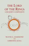 The Lord of the Rings: A Readerâ€™s Companion - Wayne G. Hammond