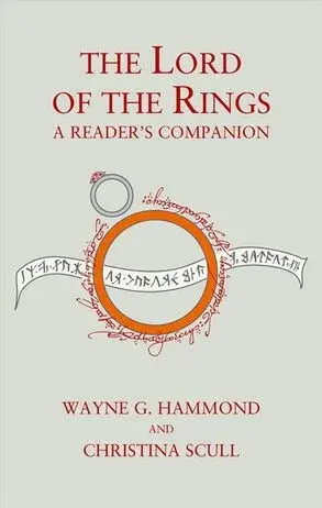 The Lord of the Rings: A Readerâ€™s Companion - Wayne G. Hammond