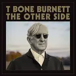 T-Bone Burnett – The Other Side