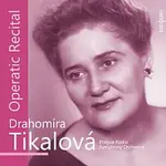 Drahomíra Tikalová – Operní recitál CD