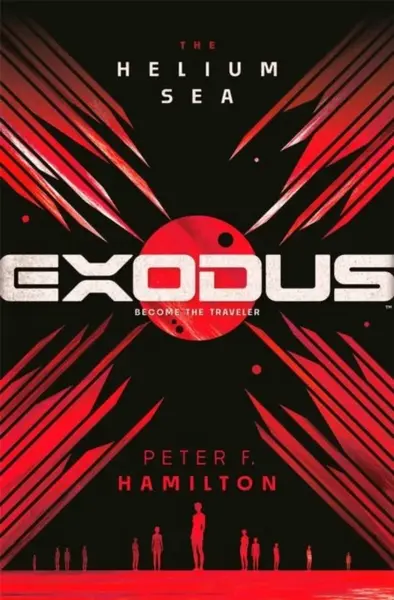 EXODUS: The Helium Sea - Peter F. Hamilton