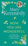 Now You Are Wonderful - Mary Kennedy