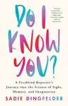 Do I Know You? - Sadie Dingfelder