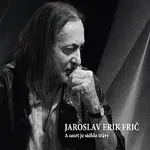 Jaroslav Erik Frič – A smrt je stéblo trávy