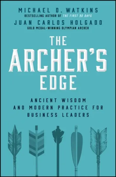 The Archer's Edge - Juan Carlos Holgado