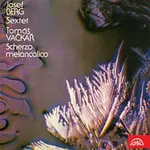 Různí interpreti – Berg: Sextet, Vačkář: Scherzo melancolico