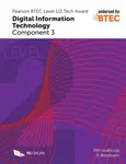 Pearson BTEC Level 1/2 Tech Award in Digital Information Technology: Component 3 - Ann Weidmann, PM Heathcote