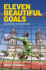 Eleven Beautiful Goals - Roger Peverelli