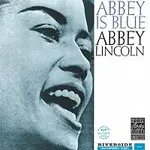 Abbey Lincoln – Abbey Is Blue