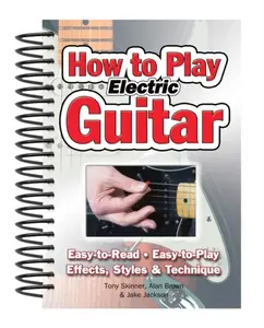How To Play Electric Guitar - Jackson Jake, Tony Skinner