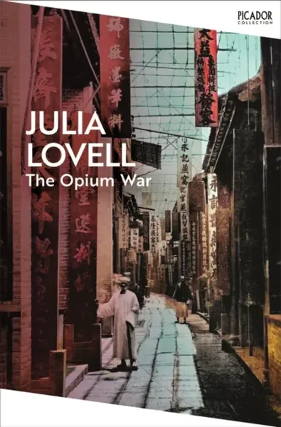The Opium War - Julia Lovellová