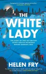 The White Lady - Fry Helen